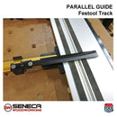 Seneca Parallel Guide - For Festool track guide