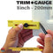 Trim Gauge - 200mm / 8 inches
